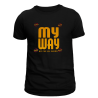 CAMISETA "MY WAY - NO FUE UN SUEÑO"
