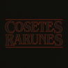 COSETES RARUNES